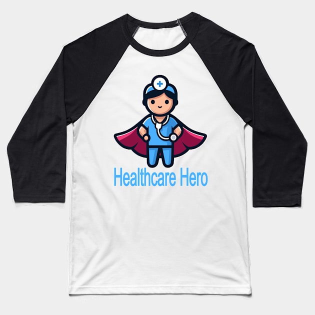 Frontline Healthcare Hero Baseball T-Shirt by maknatess